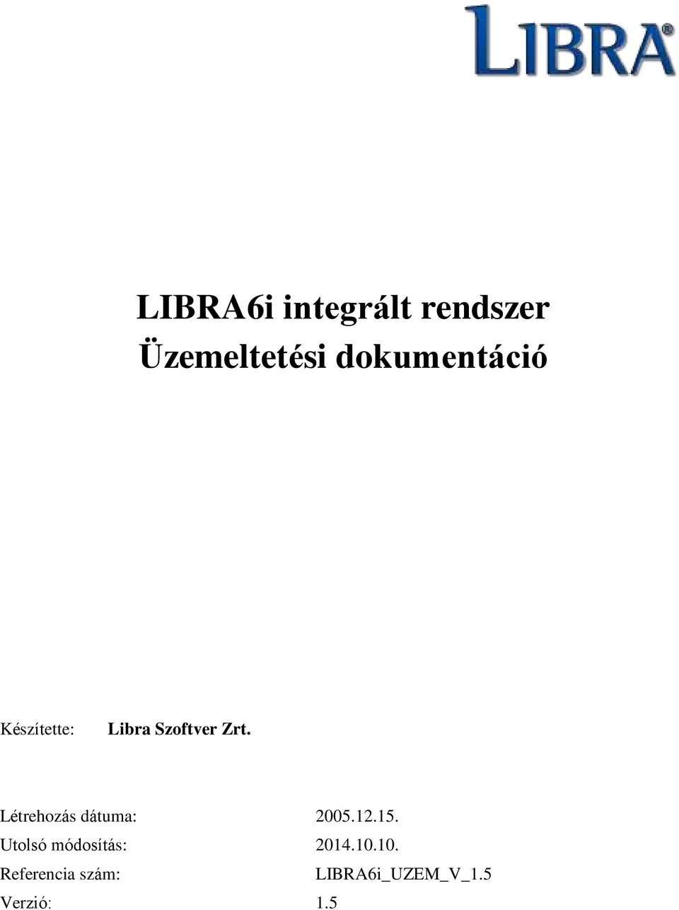 Létrehozás dátuma: 2005.12.15.