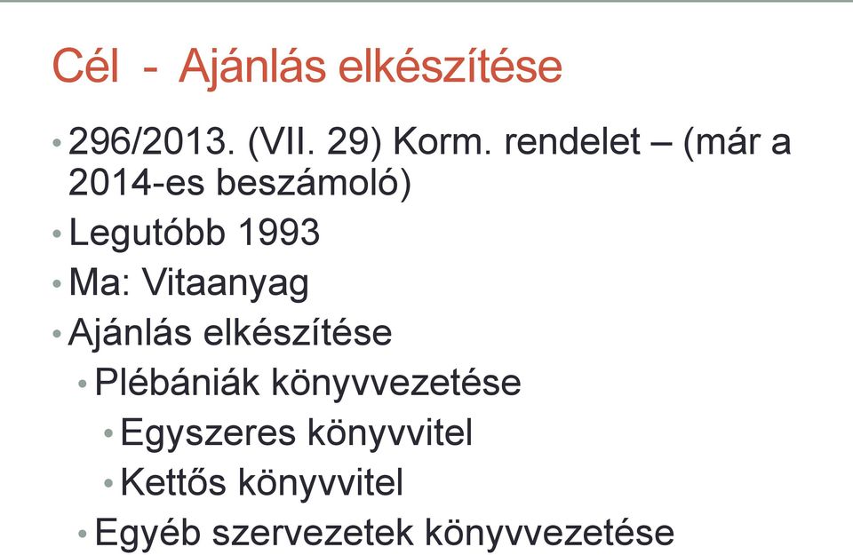 Vitaanyag Ajánlás elkészítése Plébániák könyvvezetése