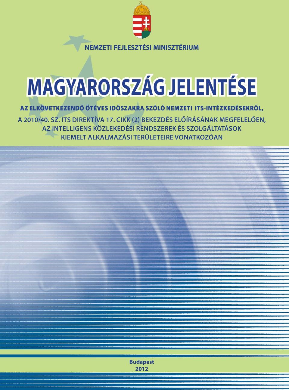cikk (2) bekezdés előírásának megfelelően, az intelligens közlekedési