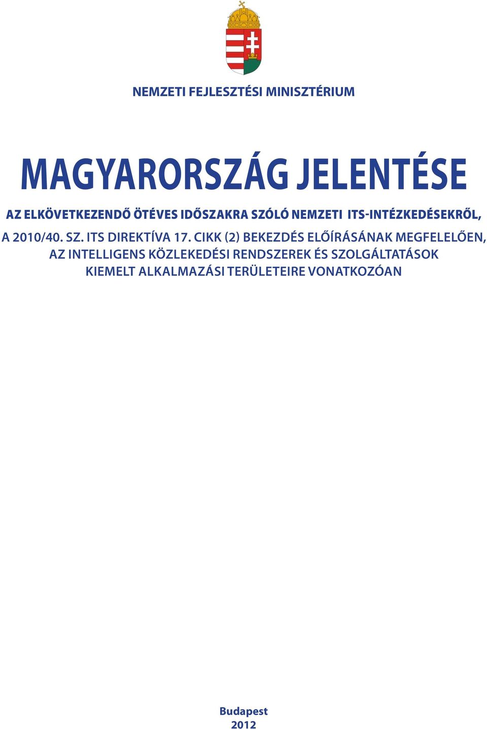 cikk (2) bekezdés előírásának megfelelően, az intelligens közlekedési