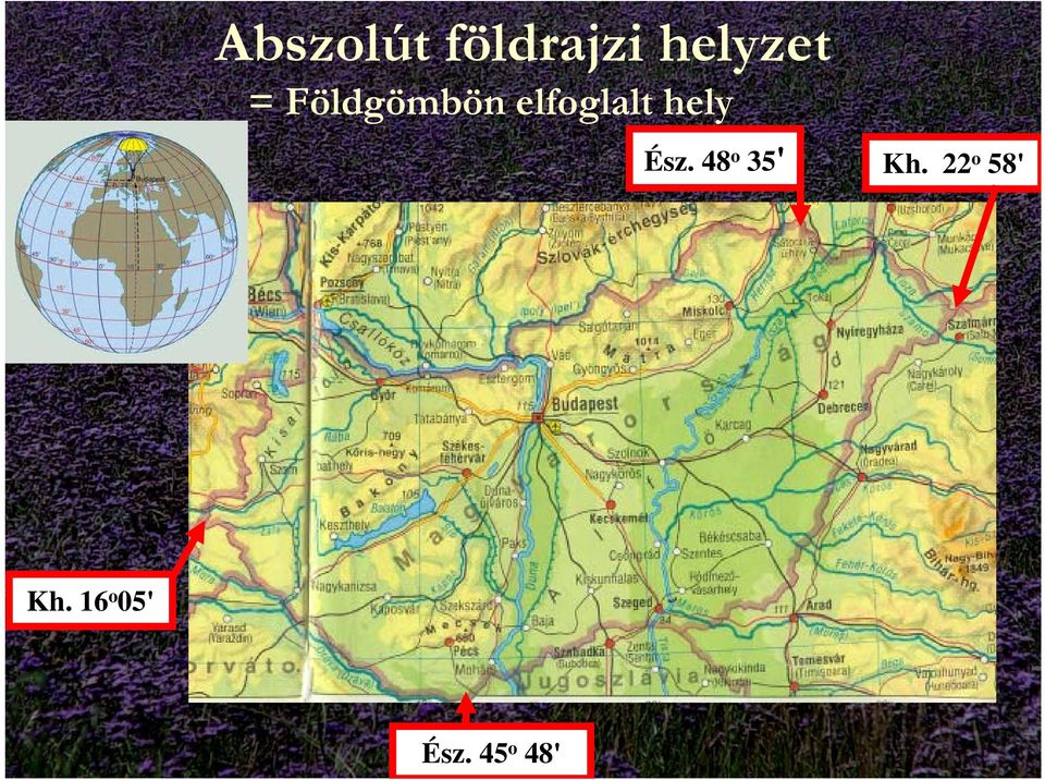hely Ész. 48 o 35' Kh.