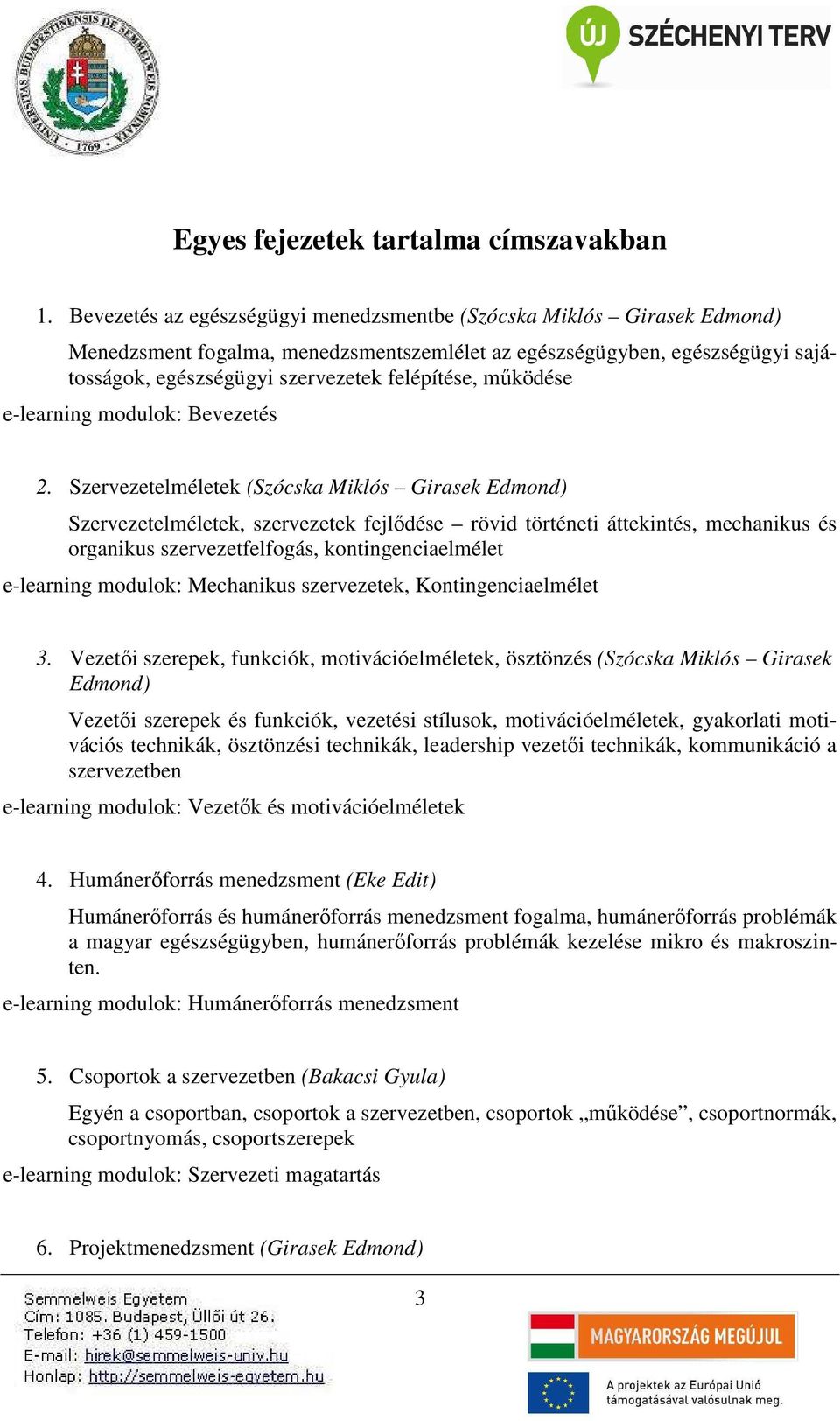 működése e-learning modulok: Bevezetés 2.