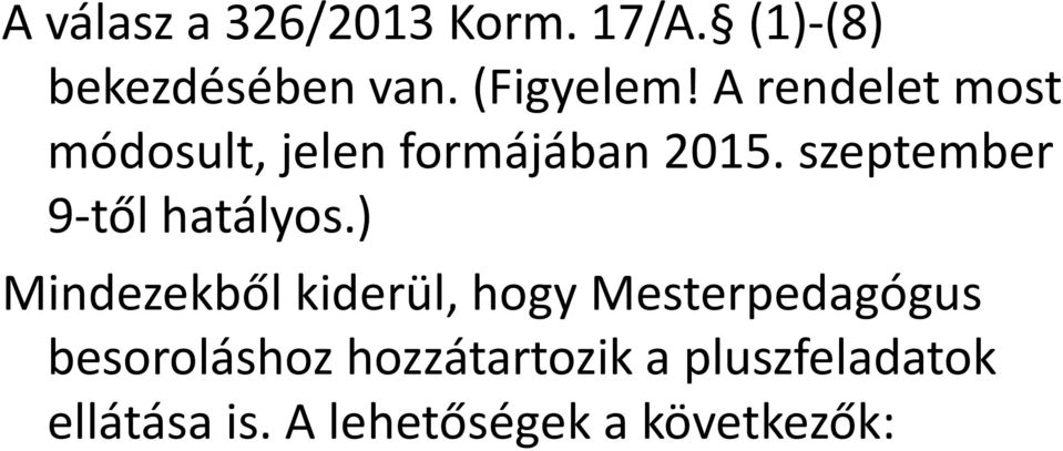 szeptember 9-től hatályos.