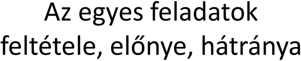 feltétele,