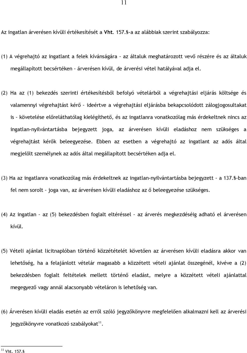 hatályával adja el.