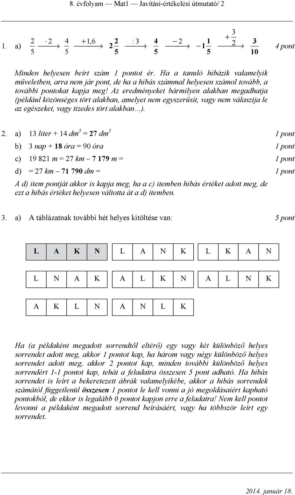 MATEMATIKA a 8. évfolyamosok számára. Mat1 JAVÍTÁSI-ÉRTÉKELÉSI ÚTMUTATÓ -  PDF Ingyenes letöltés