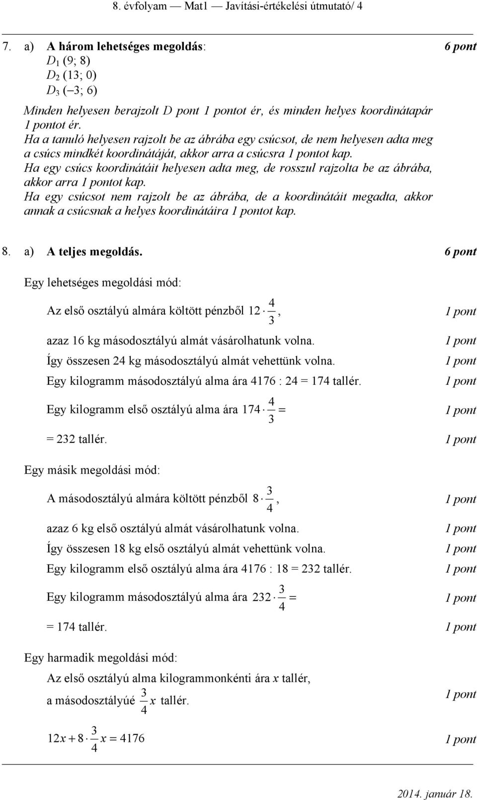 MATEMATIKA a 8. évfolyamosok számára. Mat1 JAVÍTÁSI-ÉRTÉKELÉSI ÚTMUTATÓ -  PDF Ingyenes letöltés