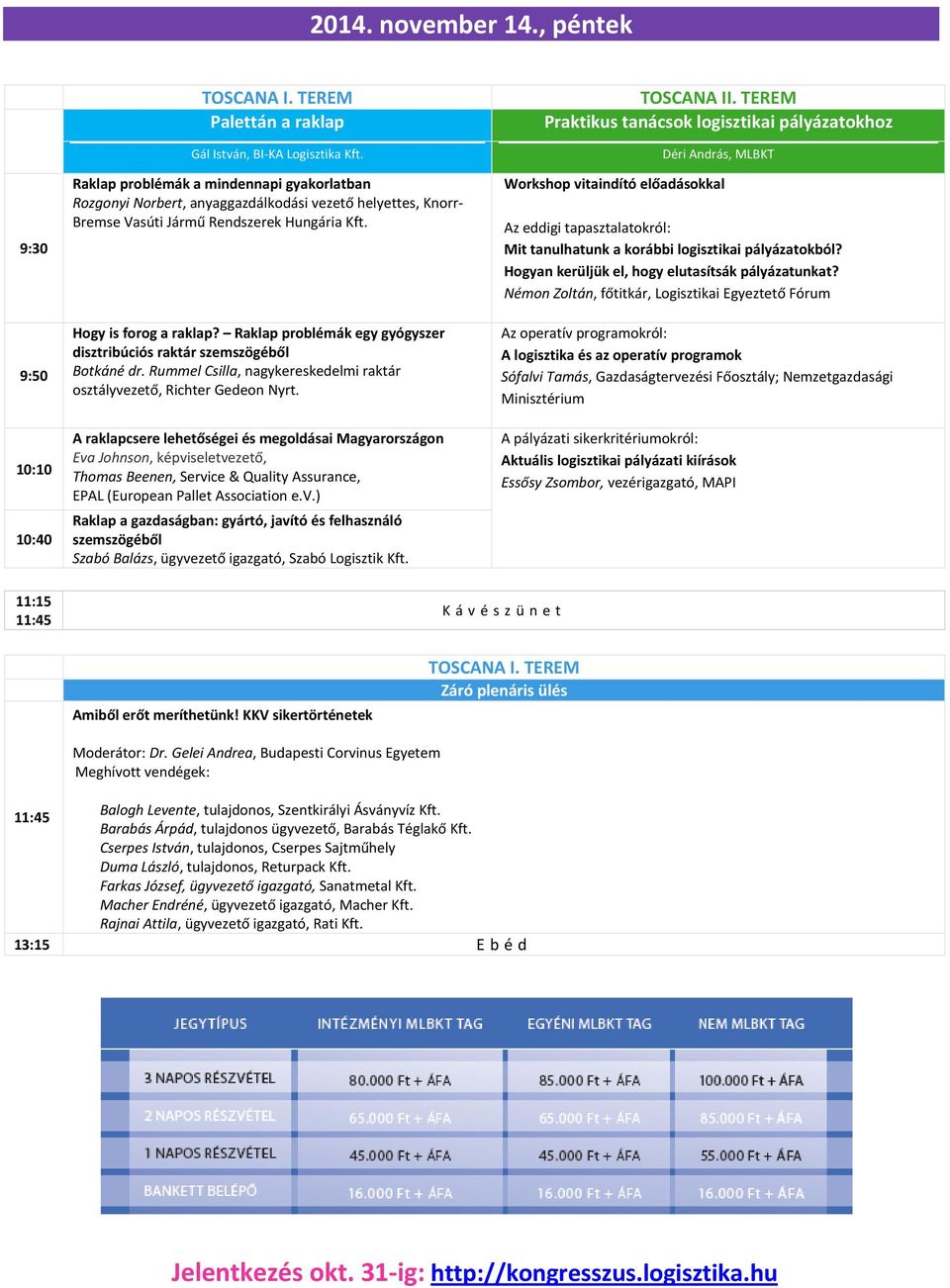 Raklap problémák egy gyógyszer disztribúciós raktár szemszögéből Botkáné dr. Rummel Csilla, nagykereskedelmi raktár osztályvezető, Richter Gedeon Nyrt.