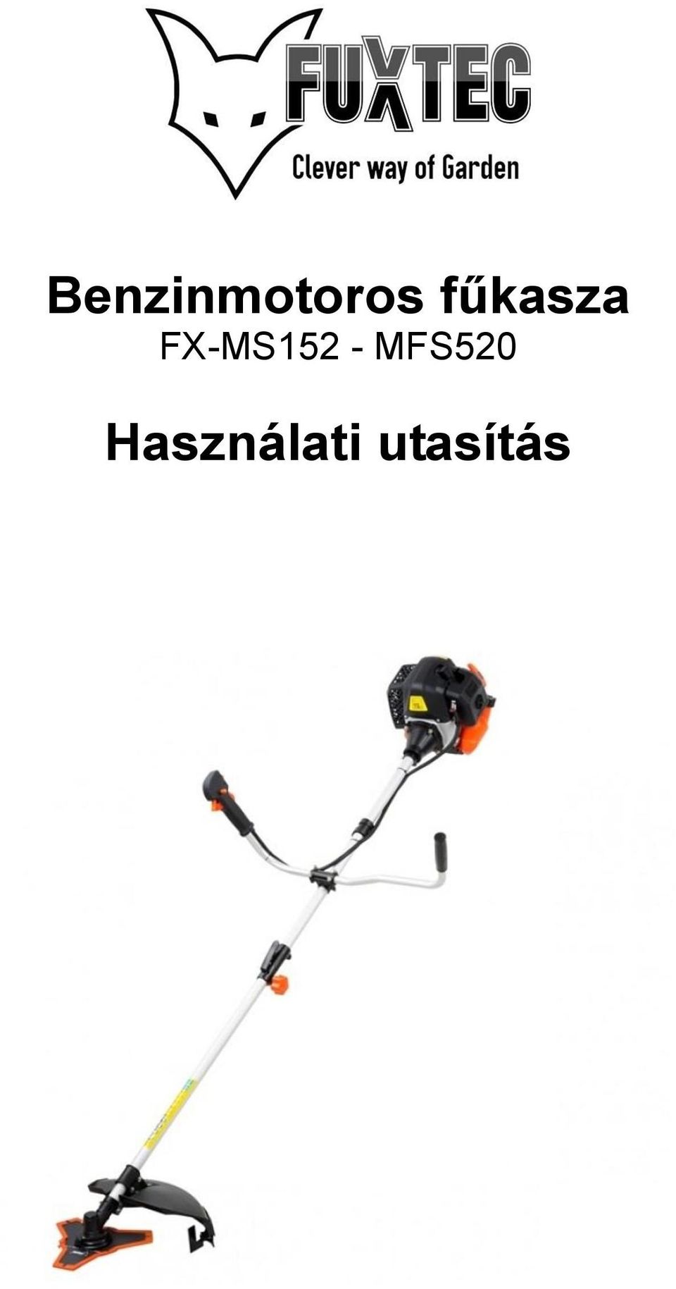 Benzinmotoros fűkasza FX-MS152 - MFS520. Használati utasítás - PDF Free  Download