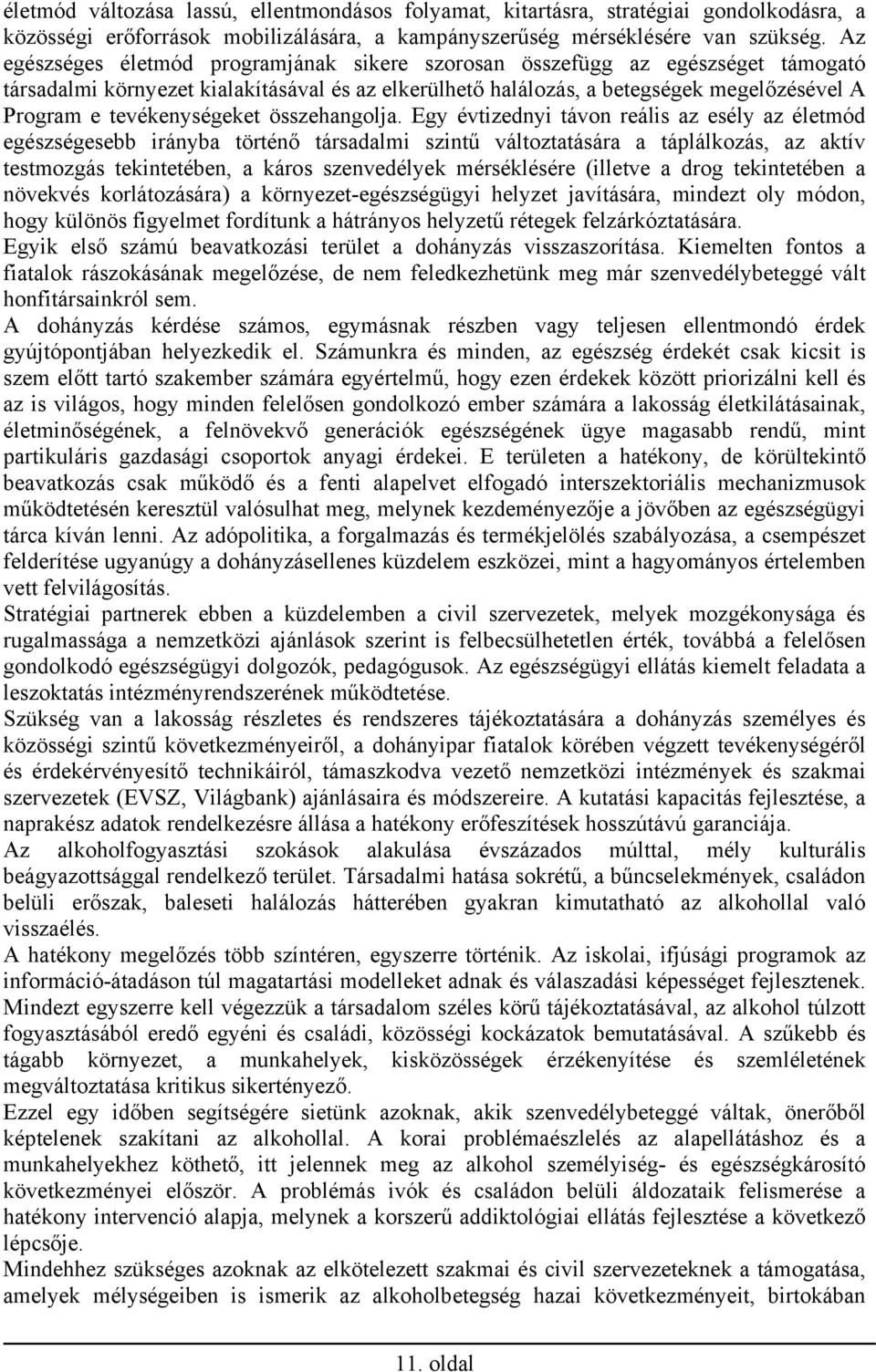 tevékenységeket összehangolja.