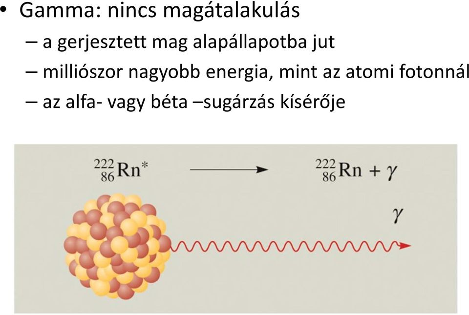 milliószor nagyobb energia, mint az