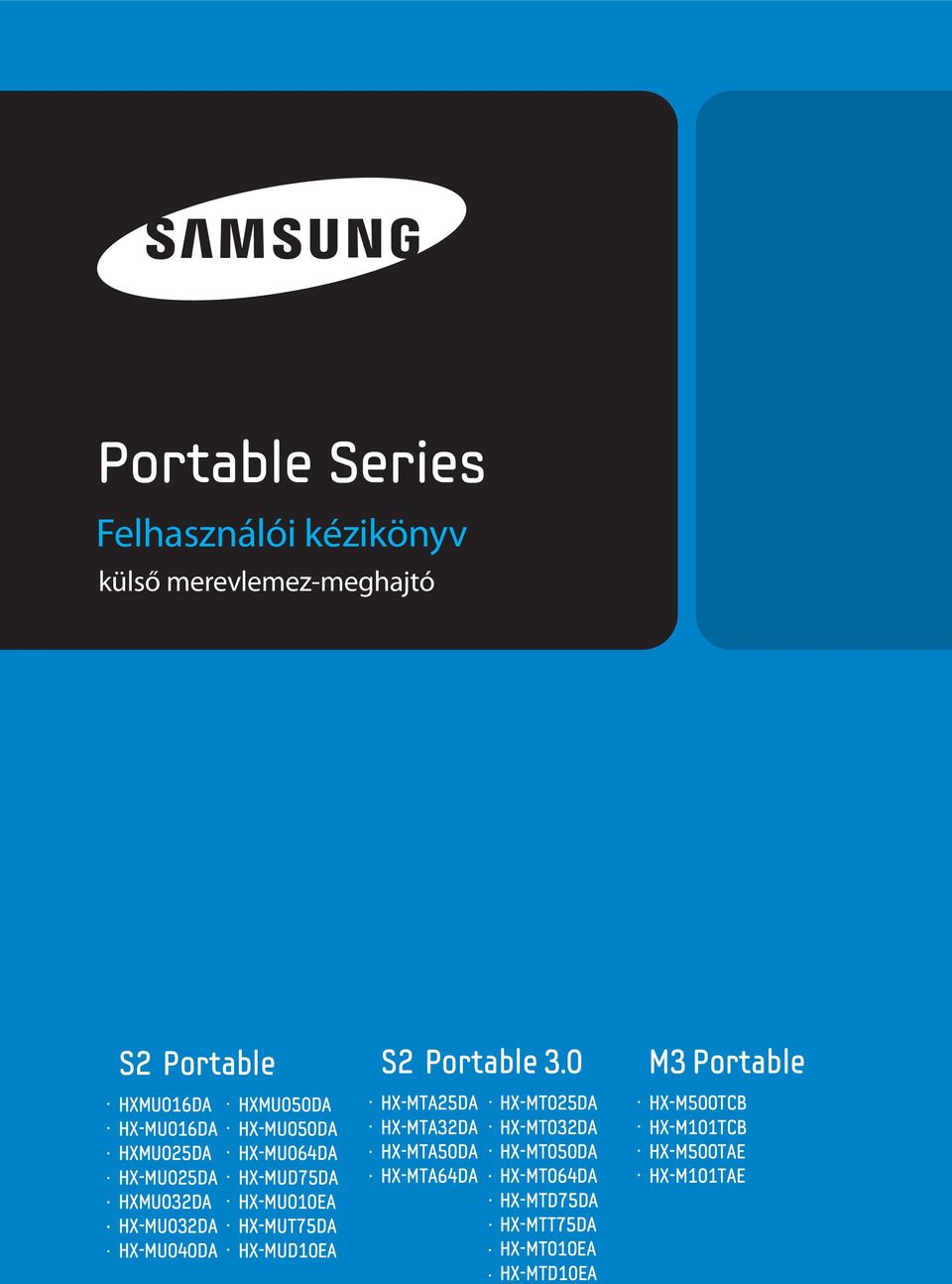 Portable Series. Felhasználói kézikönyv. M3 Portable. S2 Portable 3.0. S2  Portable. külső merevlemez-meghajtó - PDF Ingyenes letöltés