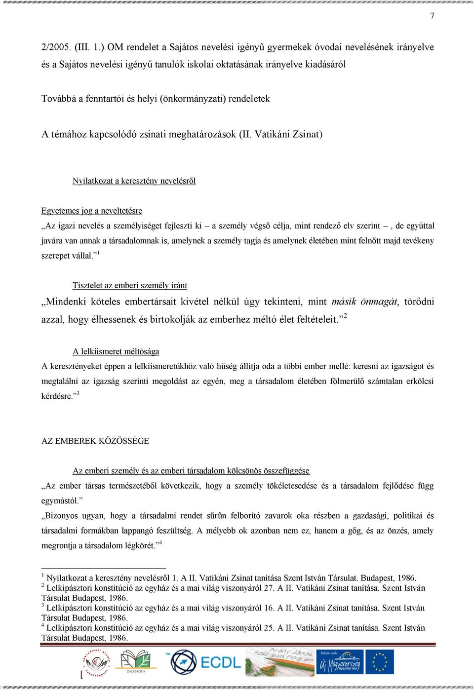 (önkormányzati) rendeletek A témához kapcsolódó zsinati meghatározások (II.