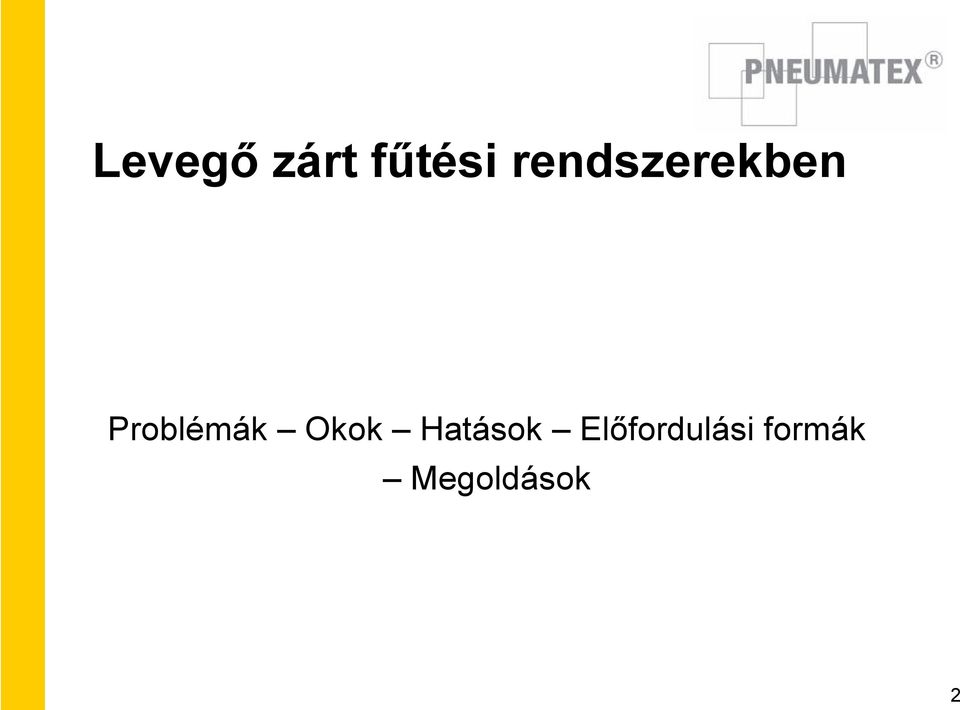 Problémák Okok