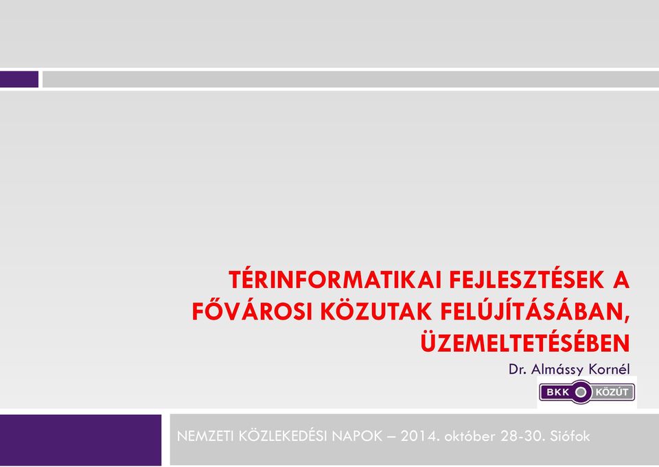 KÖZUTAK FELÚJÍTÁSÁBAN,
