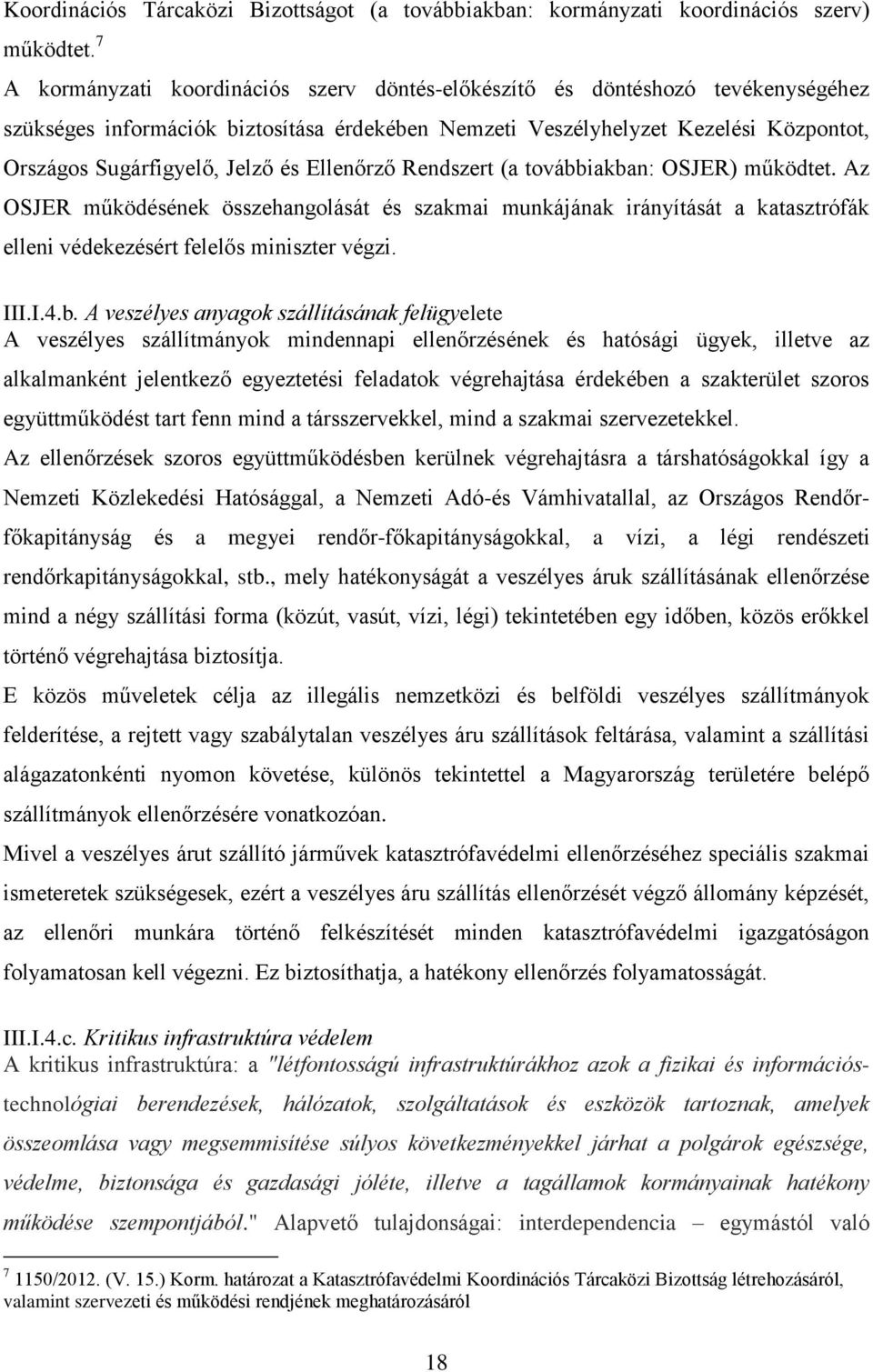és Ellenőrző Rendszert (a tovább