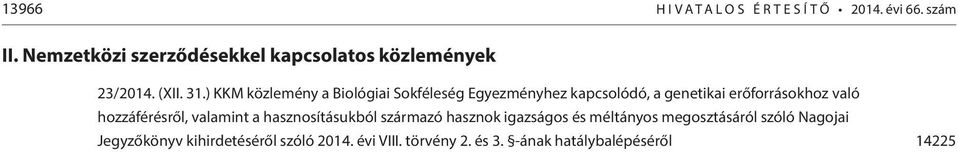 ) KKM közlemény a Biológiai Sokféleség Egyezményhez kapcsolódó, a genetikai erőforrásokhoz való