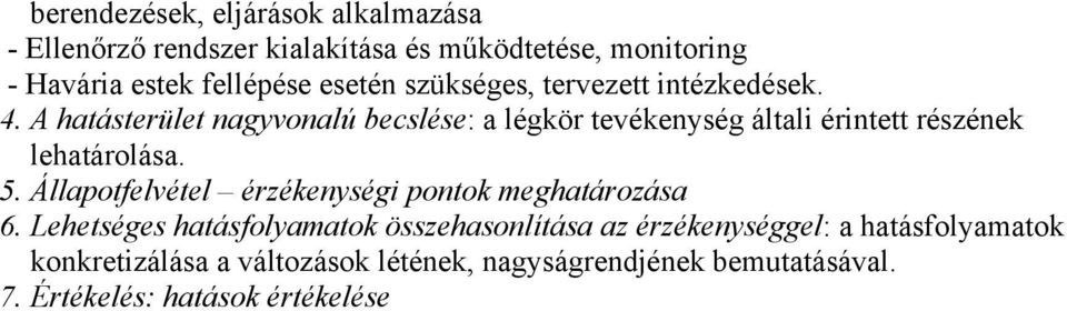 A hatásterület nagyvonalú becslése: a légkör tevékenység általi érintett részének lehatárolása. 5.