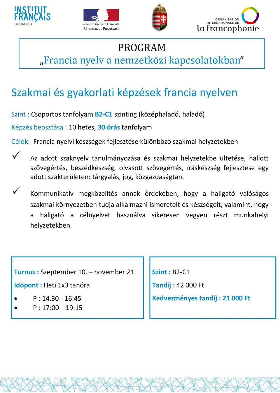 adott szakterületen: tárgyalás, jog, közgazdaságtan.