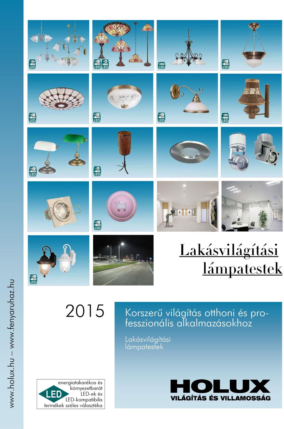 LED-kompatibilis termékek széles választéka Korszerû
