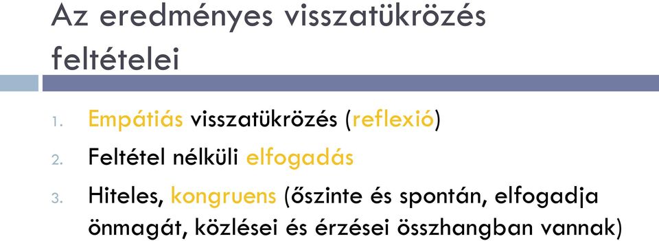 Feltétel nélküli elfogadás 3.