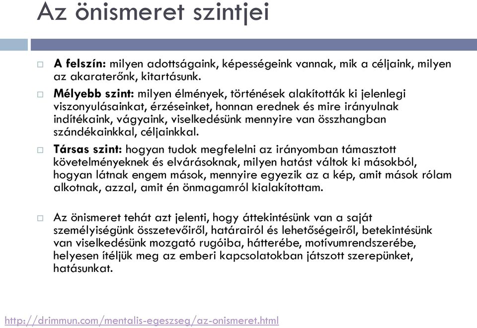 szándékainkkal, céljainkkal.