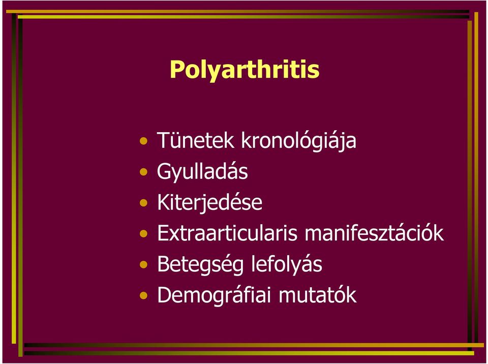 Kiterjedése Extraarticularis