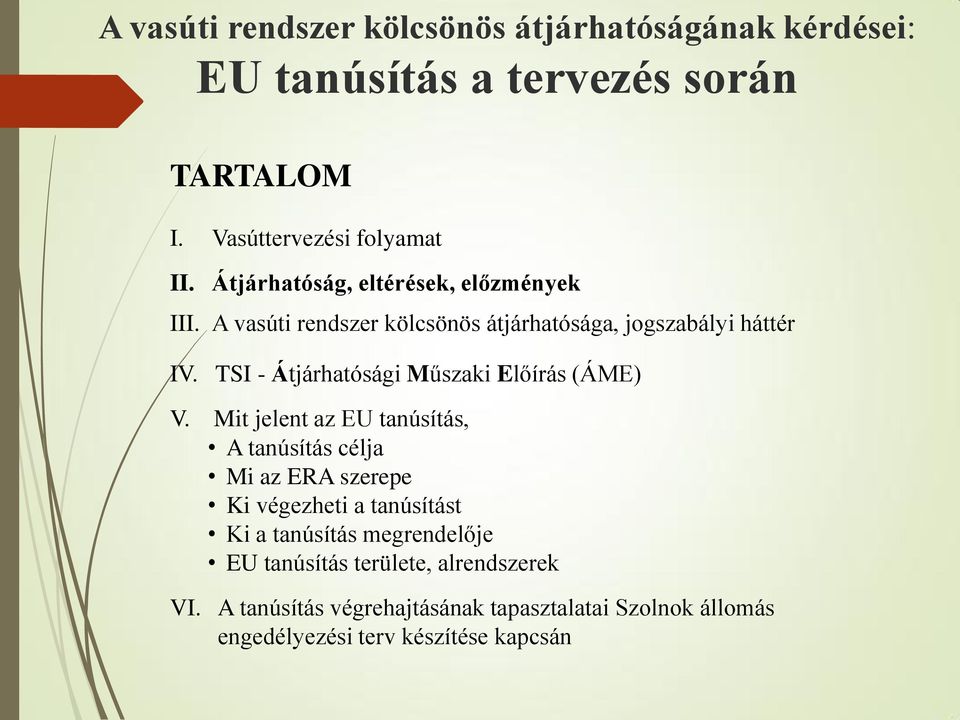 TSI - Átjárhatósági Műszaki Előírás (ÁME) V.
