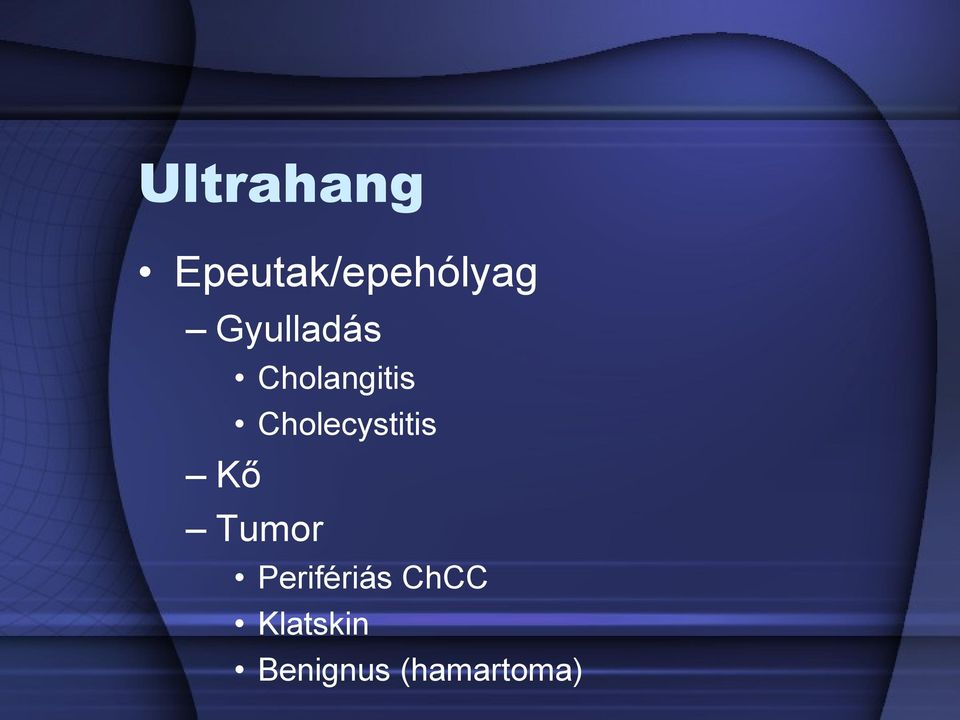 Cholecystitis Kő Tumor