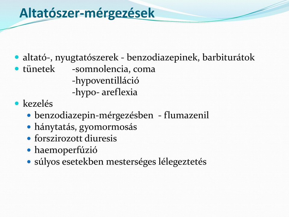 areflexia kezelés benzodiazepin-mérgezésben - flumazenil hánytatás,