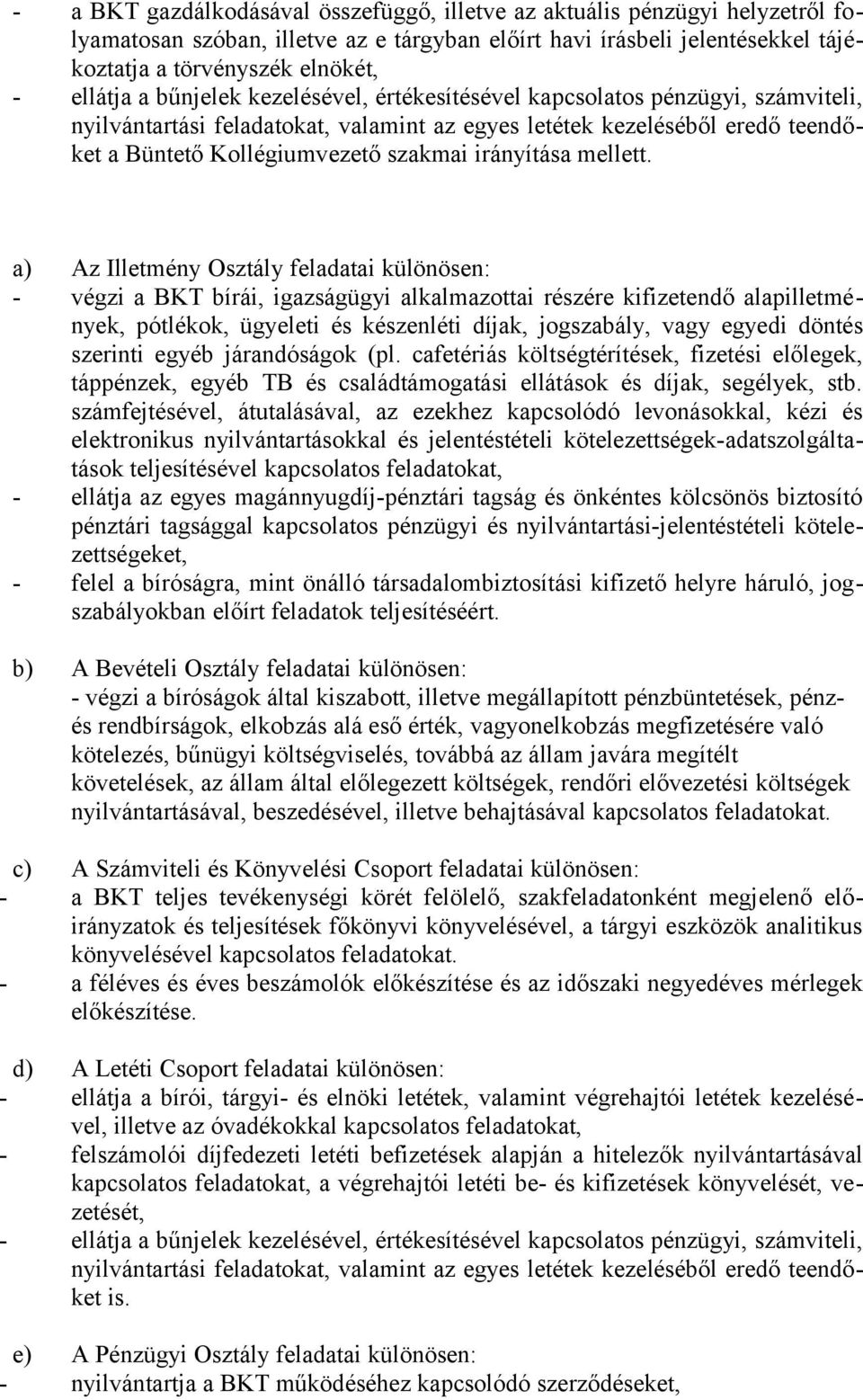 irányítása mellett.