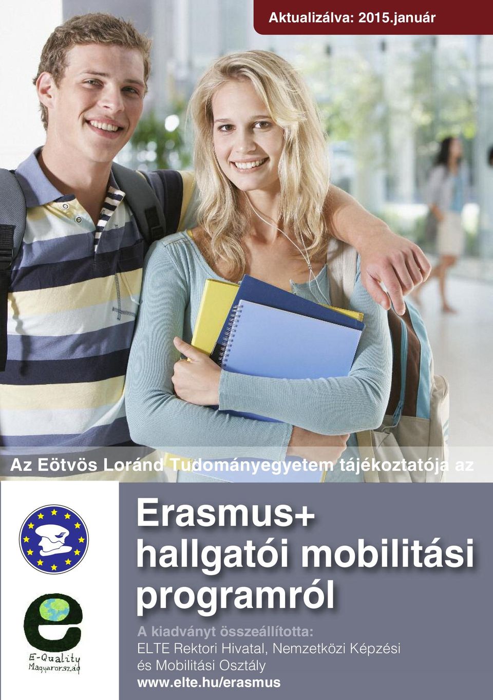 Erasmus+ hallgatói mobilitási Aktualizálva: 2012.