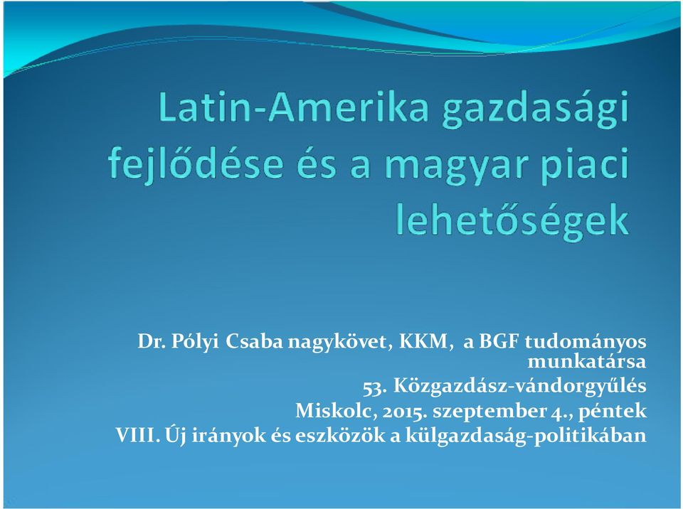 Közgazdász-vándorgyűlés Miskolc, 2015.