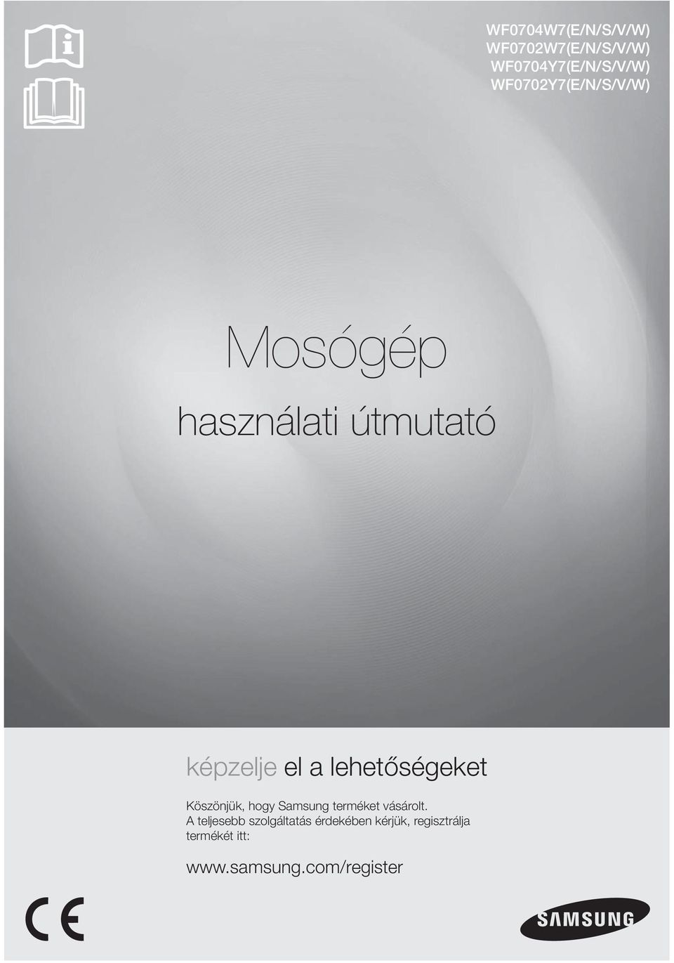 lehetőségeket Köszönjük, hogy Samsung terméket vásárolt.
