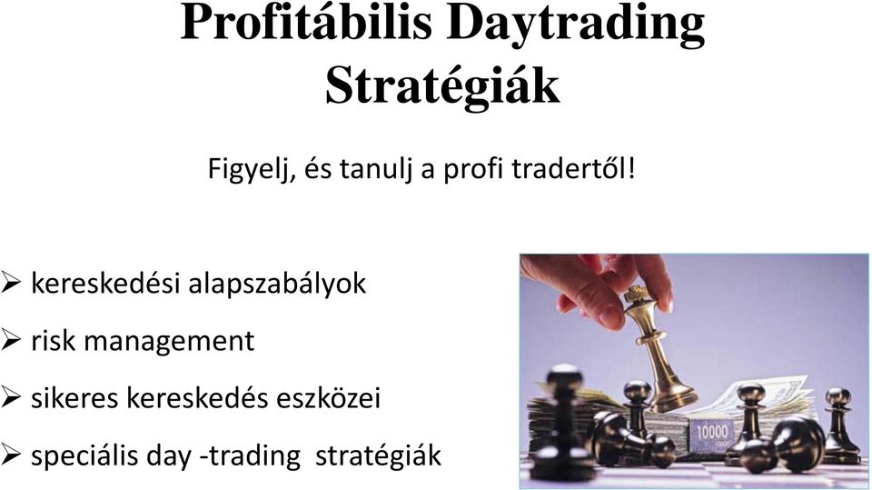 kereskedési alapszabályok risk management