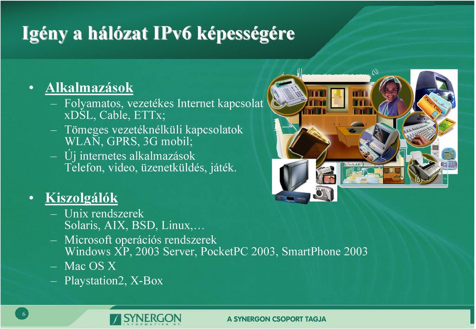 video, üzenetküldés, játék.