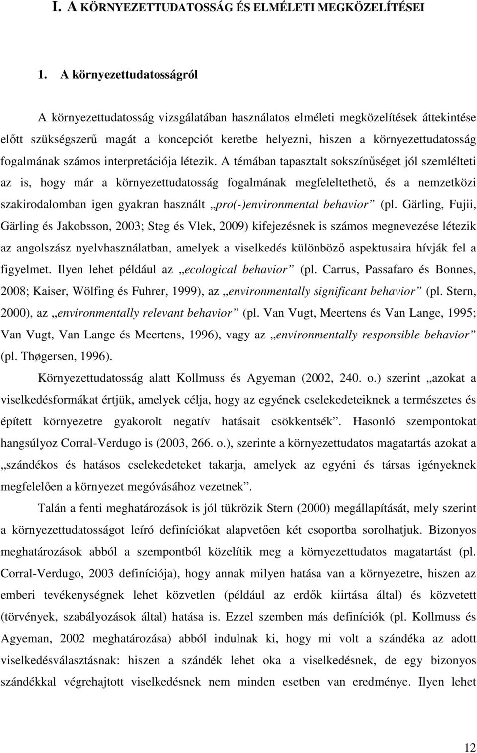 fogalmának számos interpretációja létezik.