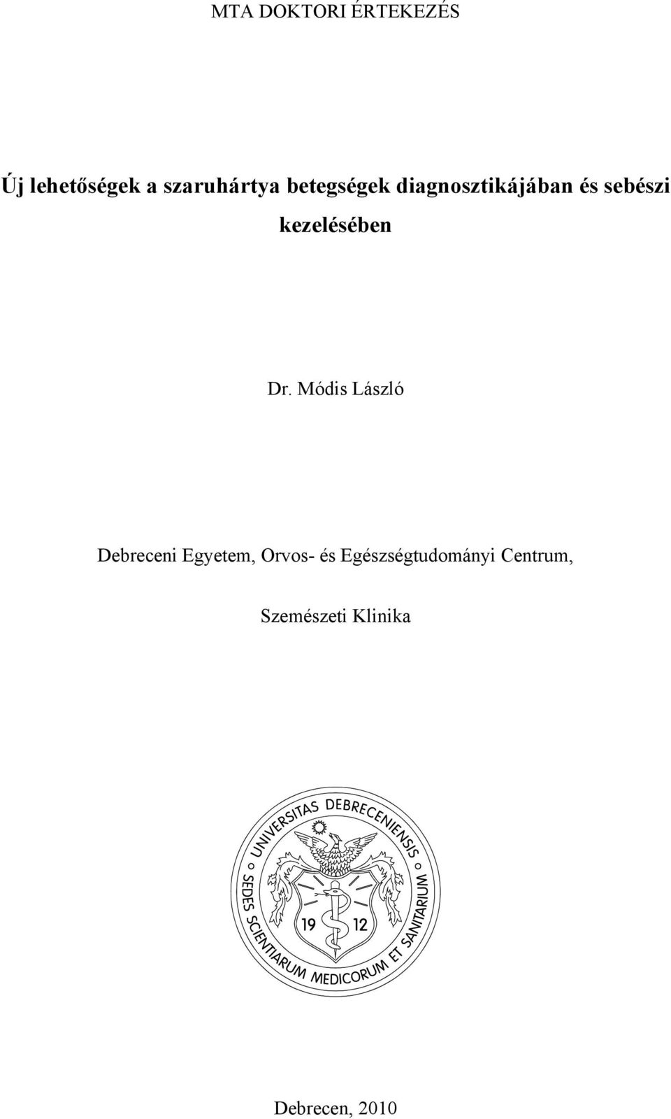 Dr. Módis László Debreceni Egyetem, Orvos- és