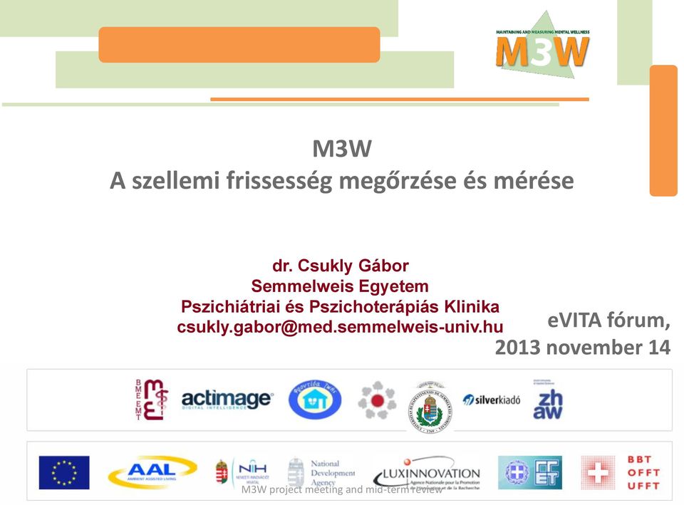 Pszichoterápiás Klinika csukly.gabor@med.semmelweis-univ.