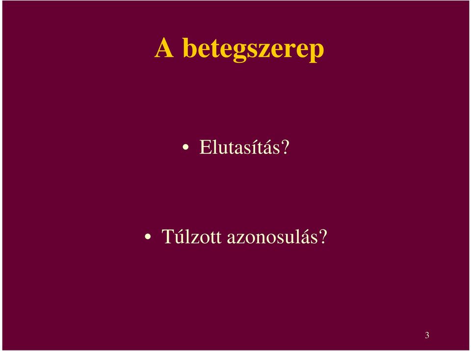 Elutasítás?