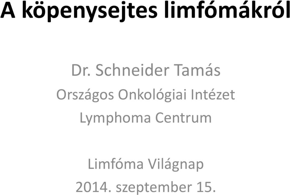 Onkológiai Intézet Lymphoma