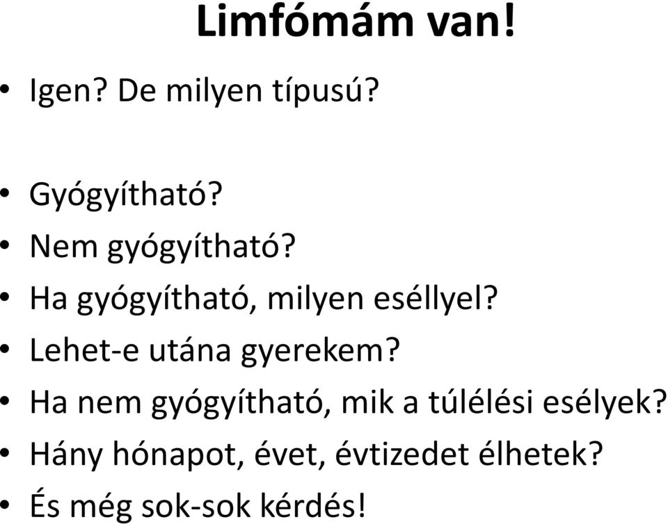 Lehet-e utána gyerekem?