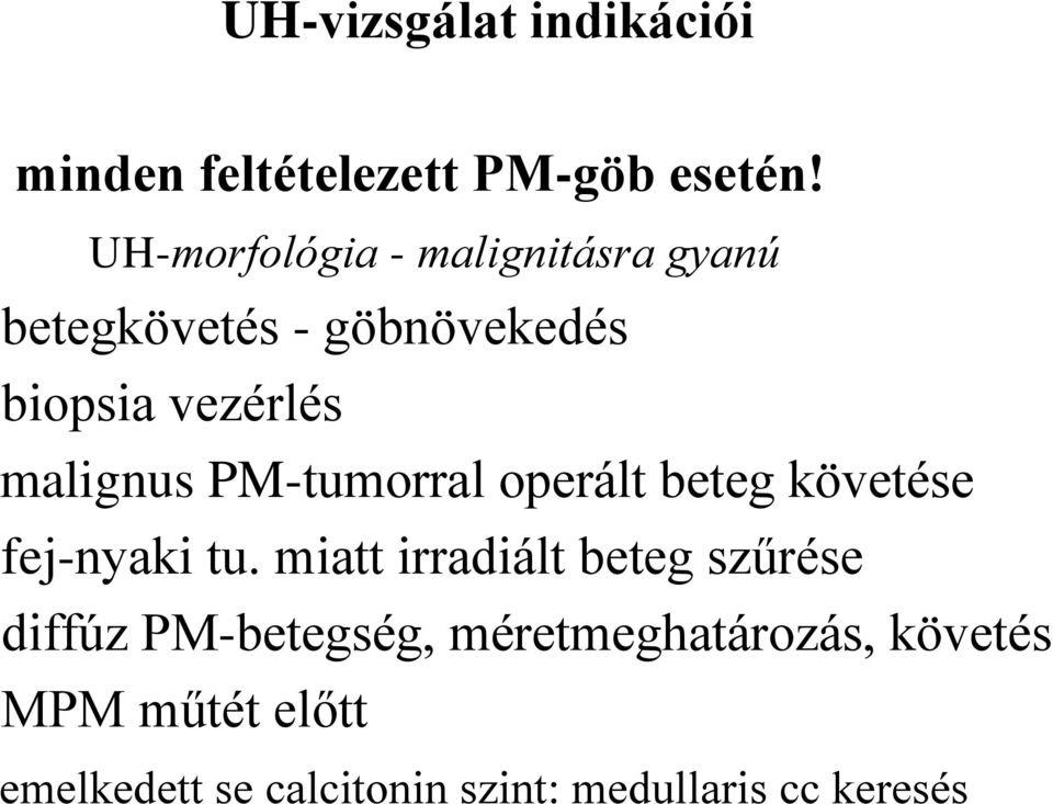 malignus PM-tumorral operált beteg követése fej-nyaki tu.