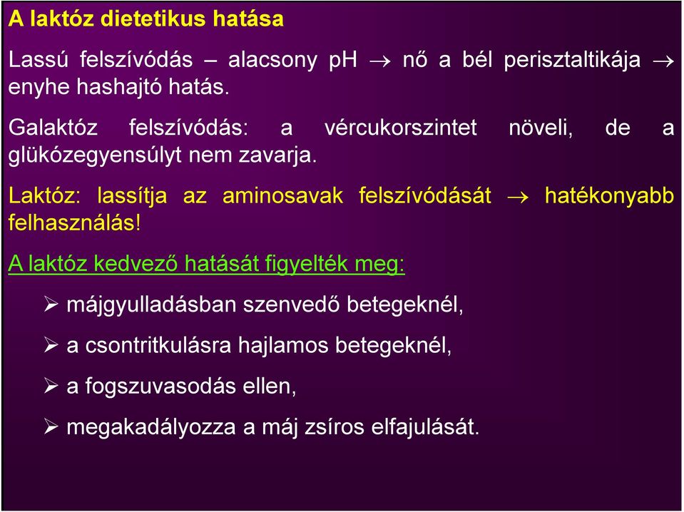 Laktóz: lassítja az aminosavak felszívódását hatékonyabb felhasználás!