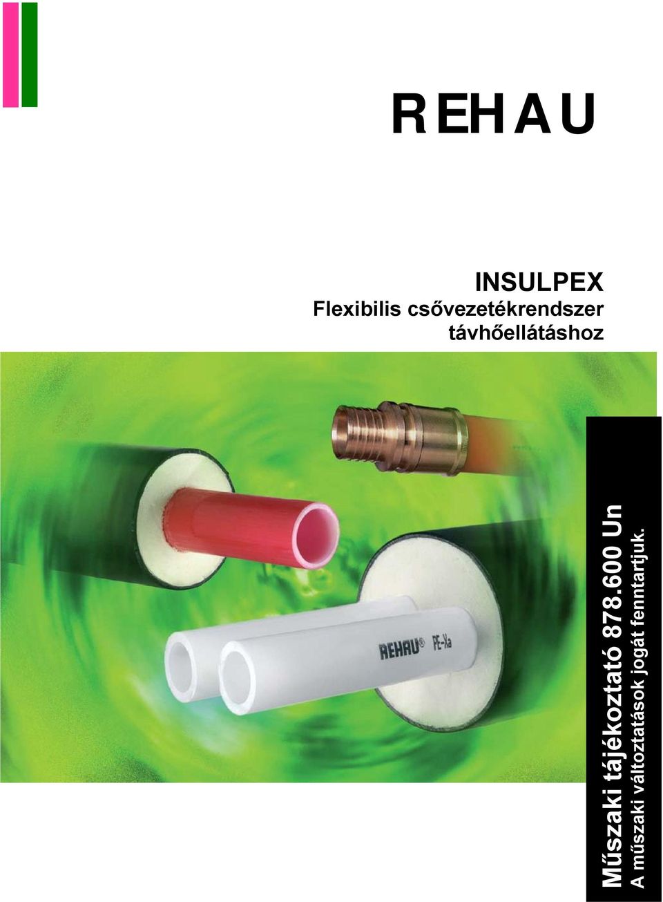REHAU. INSULPEX Flexibilis csővezetékrendszer távhőellátáshoz - PDF Free  Download