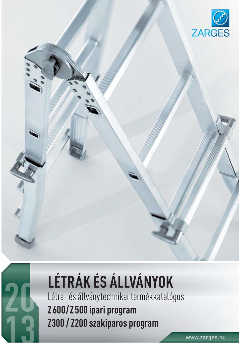 LÉTRÁK ÉS ÁLLVÁNYOK. Létra- és állványtechnikai termékkatalógus Z 600/Z 500  ipari program Z300 / Z200 szakiparos program - PDF Free Download