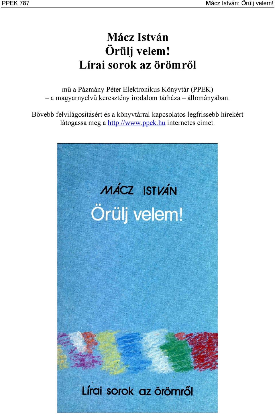 magyarnyelvű keresztény irodalom tárháza állományában.