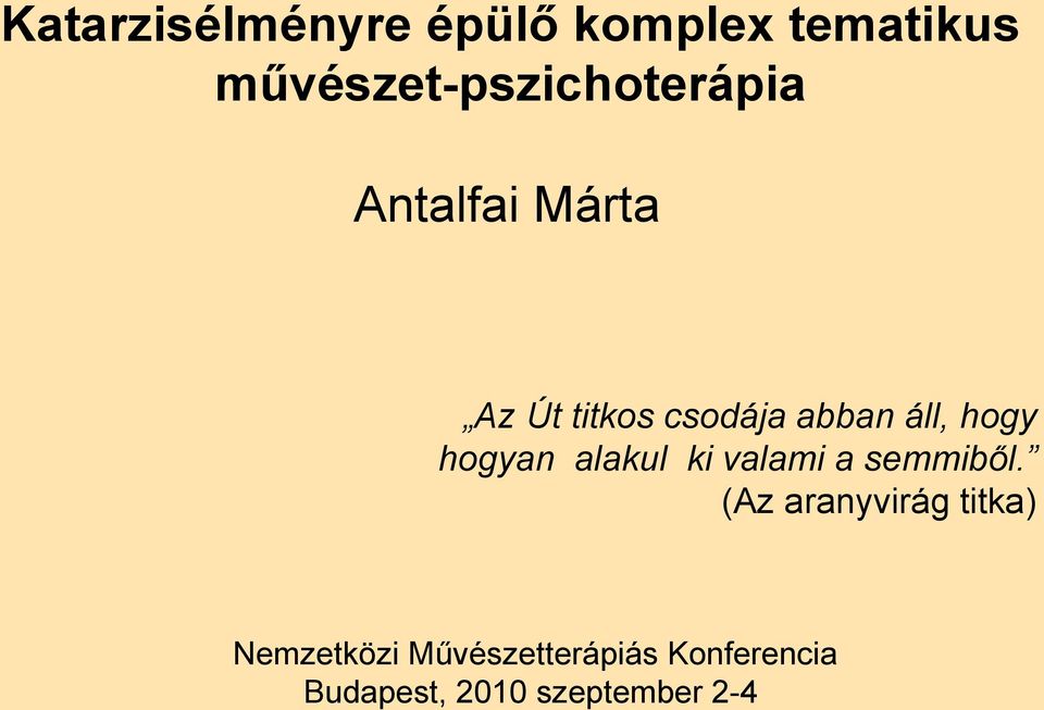 abban áll, hogy hogyan alakul ki valami a semmiből.