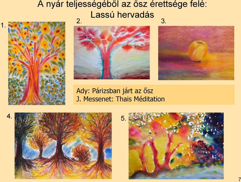 3. Ady: Párizsban járt az ősz J.