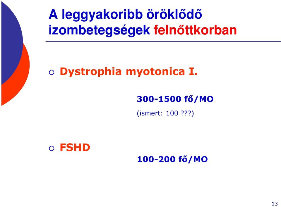 Dystrophia myotonica I.